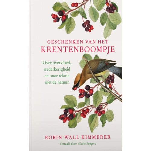 Geschenken Van Het Krentenboompje - Robin Wall Kimmerer