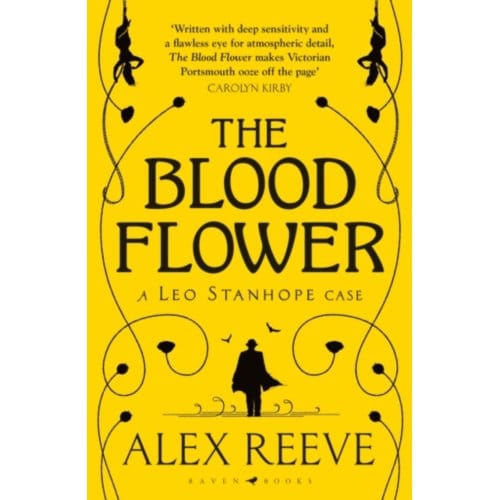 The Blood Flower - A Leo Stanhope Case - Alex Reeve