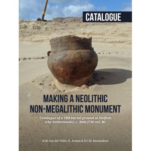 Making A Neolithic Non-Megalithic Monument - Catalogue
