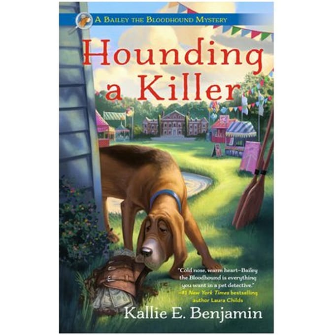 Hounding A Killer - A Bailey The Bloodhound Mystery - Kallie E. Benjamin