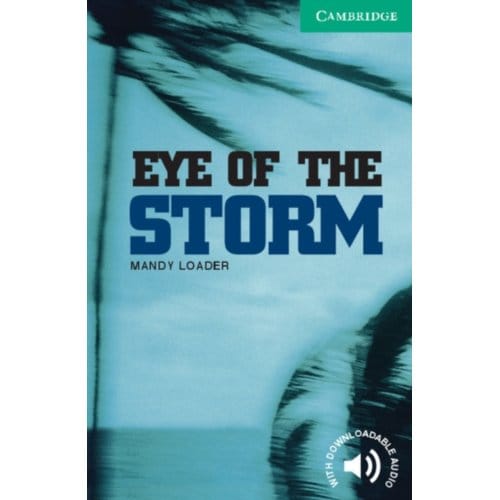 Eye Of The Storm Level 3 - Cambridge English Readers - Mandy Loader