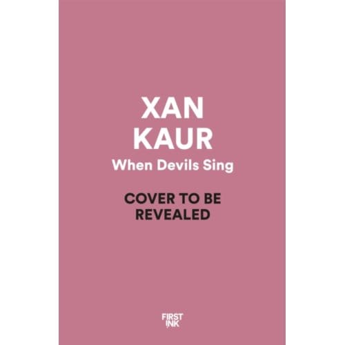 When Devils Sing - Xan Kaur