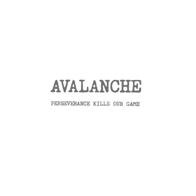 Avalanche (Nl) - Perseverance Kills Our Game (LP)