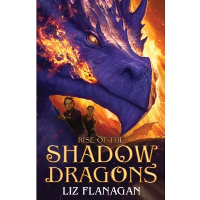 Rise Of The Shadow Dragons - Legends Of The Sky - Liz Flanagan