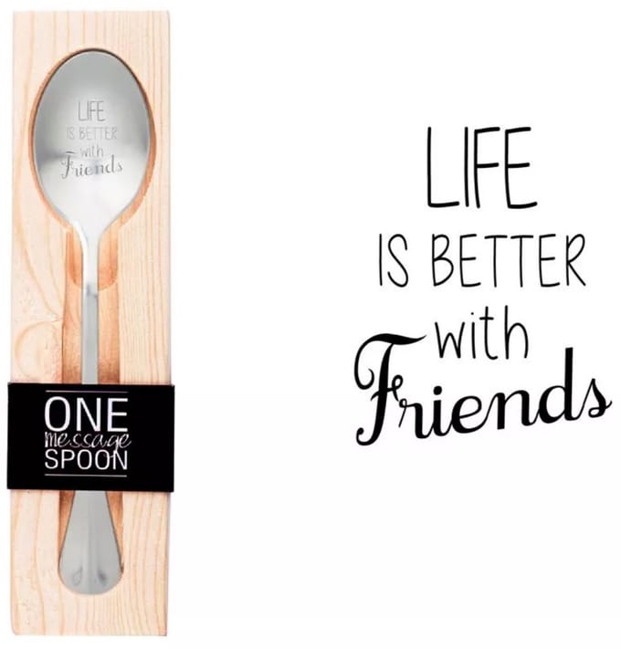 One Message Spoon Giftset: 1x Life Is Better With Friends