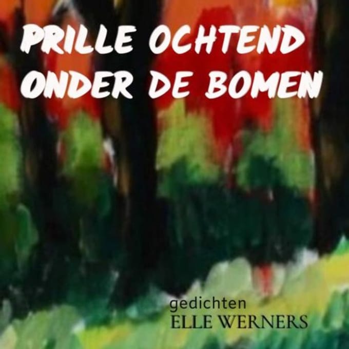 Prille Ochtend Onder De Bomen - ELLE WERNERS