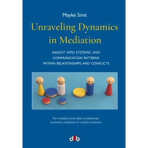 Unraveling Dynamics In Mediation - Mayke Smit