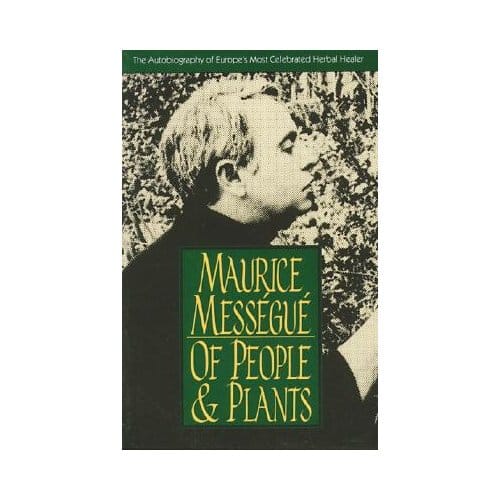 Of People And Plants - Maurice Messegue