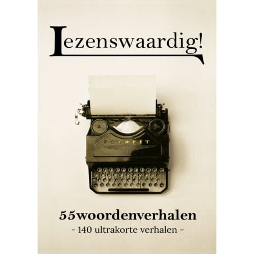 55woordenverhalen ! 6 - Lezenswaardig! - Dax Marté