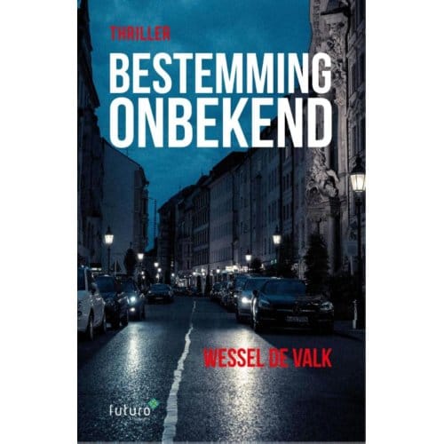 Bestemming Onbekend - Wessel de Valk