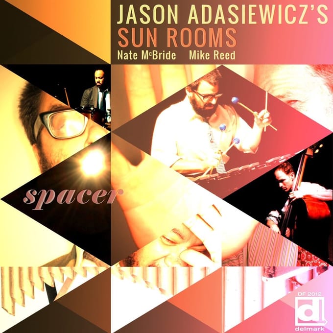 Jason Adasiewicz's Sun Room - Spacer (LP)