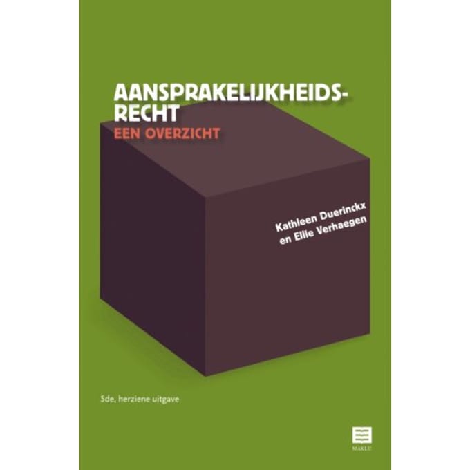 Aansprakelijkheidsrecht - Een Overzicht - Kathleen Duerinckx