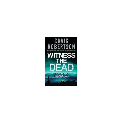 Witness The Dead - Craig Robertson