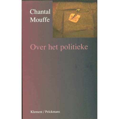 Over Het Politieke - C. Mouffe
