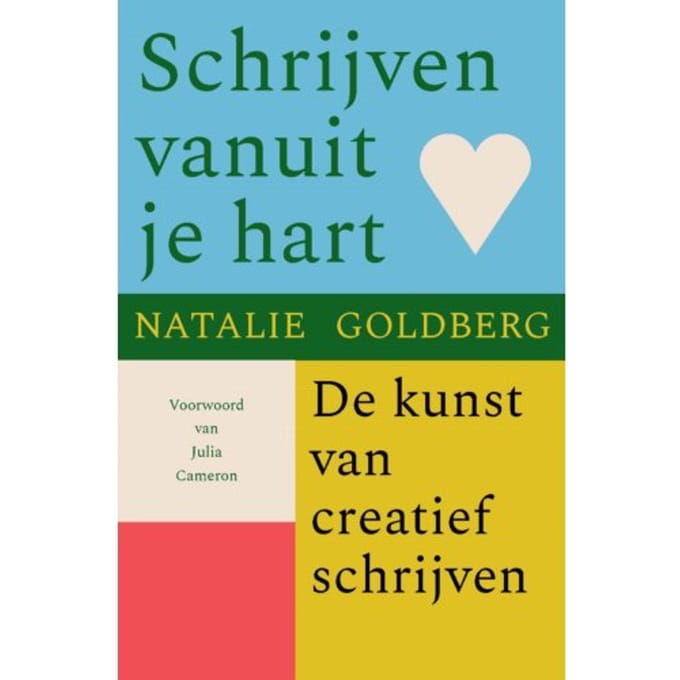 Schrijven Vanuit Je Hart - Natalie Goldberg