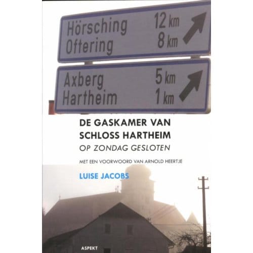 De Gaskamer Van Schloss Hartheim - Luise Jacobs