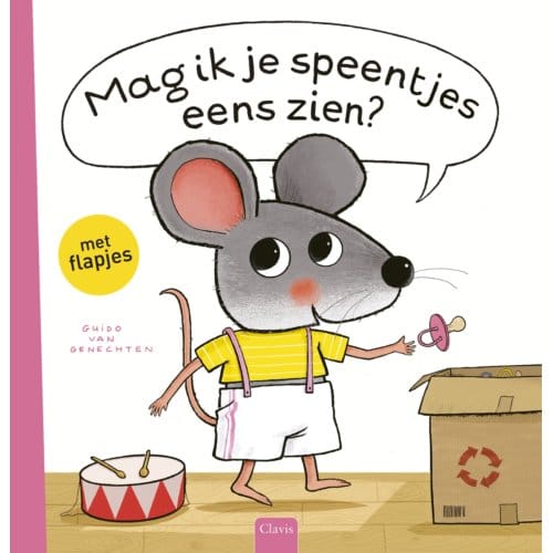 Mag Ik Je Speentjes Eens Zien? - Muisje - Guido van Genechten