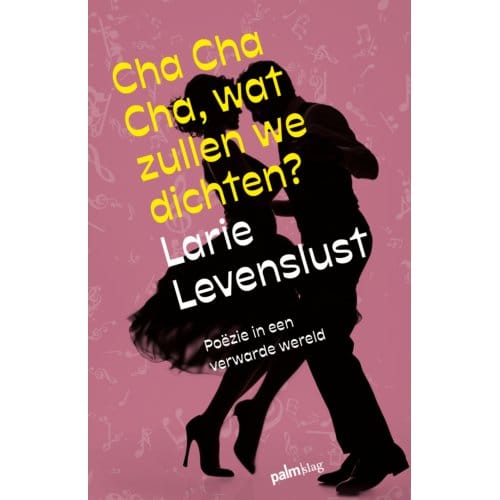 Cha Cha Cha, Wat Zullen We Dichten? - Larie Levenslust