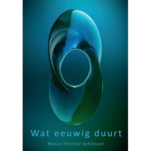Wat Eeuwig Duurt - Marie-Thérèse Schlösser