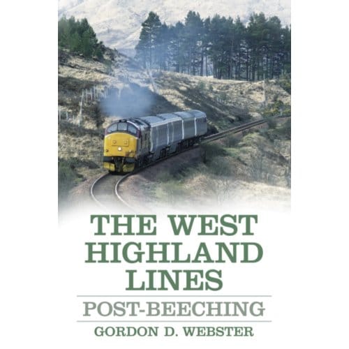 The West Highland Lines - Gordon D. Webster