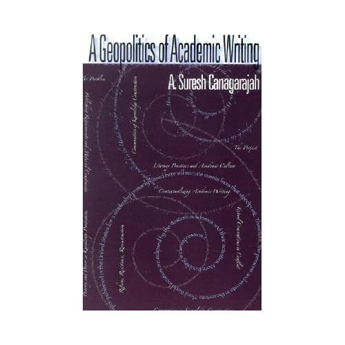 A Geopolitics Of Academic Writing - Canagarajah, A. Suresh