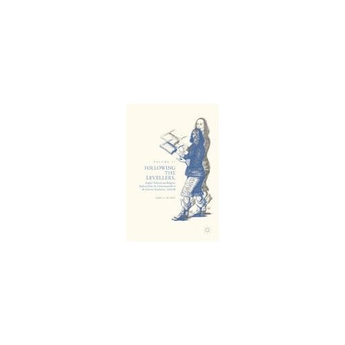 Following The Levellers, Volume Two - Gary S. De Krey