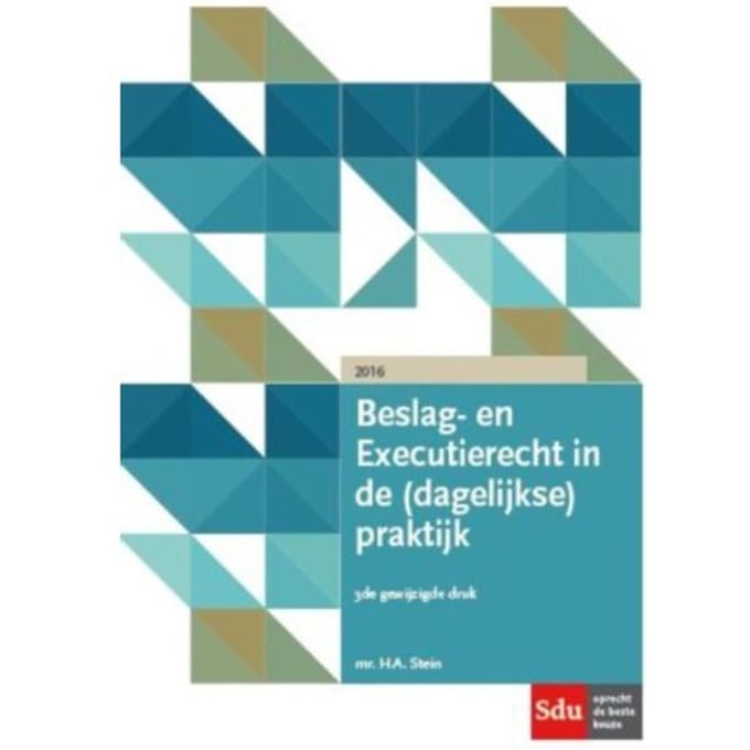 Beslag- En Executierecht In De (Dagelijkse) Praktijk - H.A. Stein