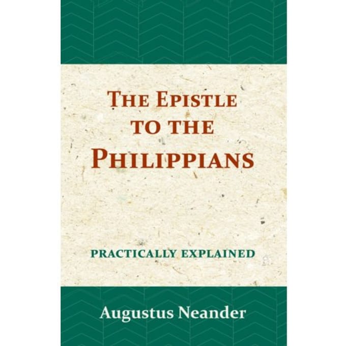 The Epistle To The Philippians - Augustus Neander