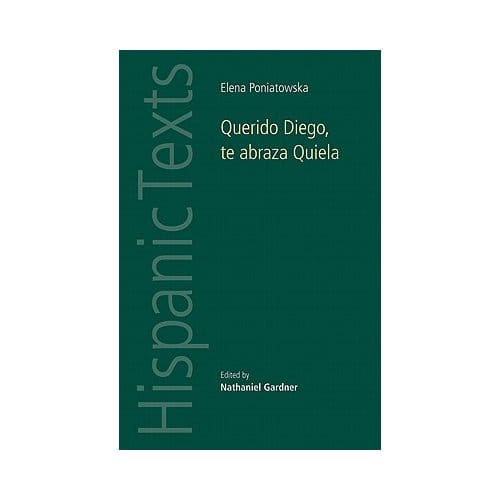 Querido Diego, Te Abraza Quiela By Elena Poniatowska