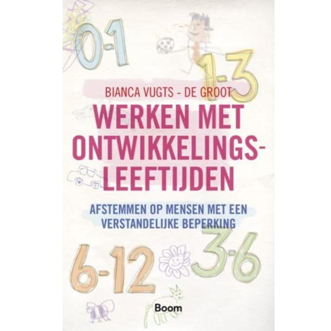Werken Met Ontwikkelingsleeftijden - Pm-Reeks - Bianca Vugts- de Groot