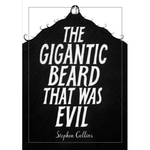 The Gigantic Beard That Was Evil - Stephen Collins