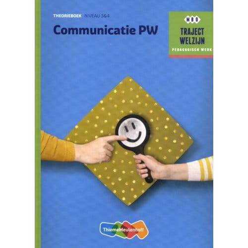 Communicatie Pw / Niveau 3&4 / Theorieboek - Traject Welzijn