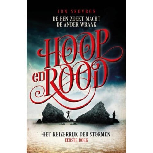 Hoop En Rood - Het Keizerrijk Der Stormen - Jon Skovron