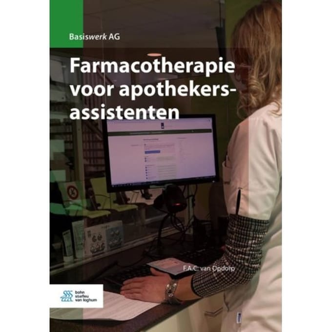 Farmacotherapie Voor Apothekersassistenten - Basiswerk Ag - F.A.C. van Opdorp