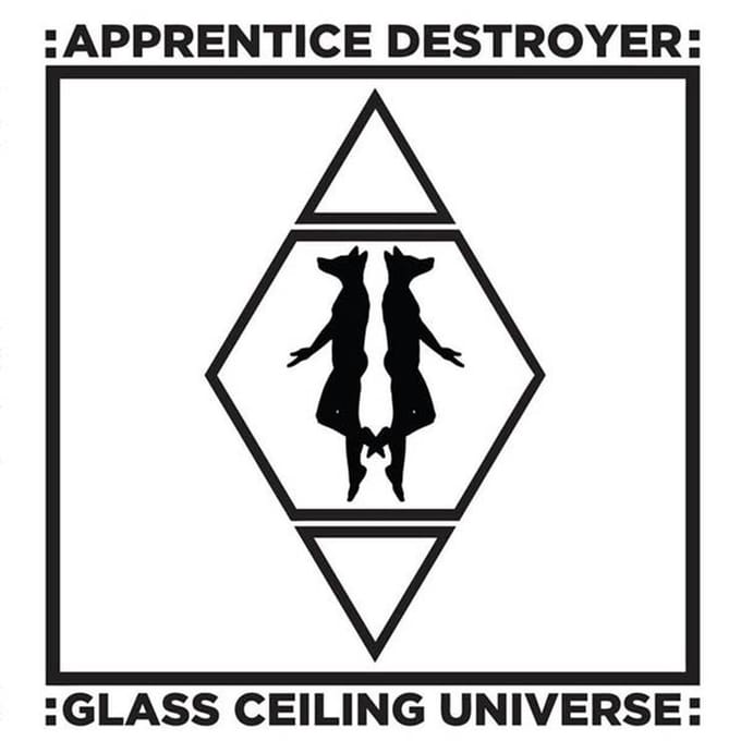 Apprentice Destroyer - Glass Ceiling Universe (LP)