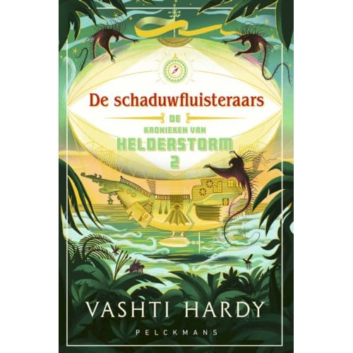 De Schaduwfluisteraars - De Kronieken Van Helderstorm - Vashti Hardy