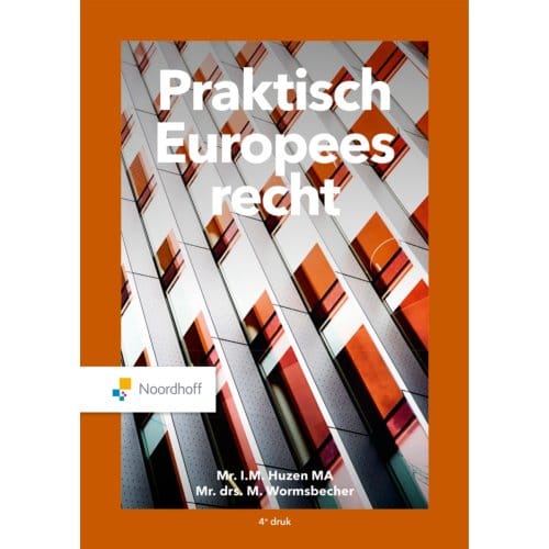 Praktisch Europees Recht - Mr. I.M. Huzen