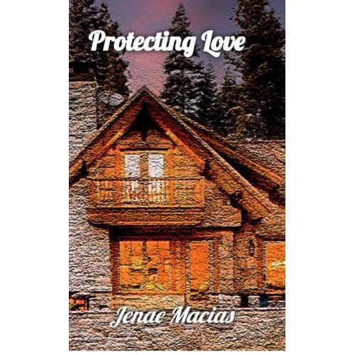 Protecting Love - Jenae Macias