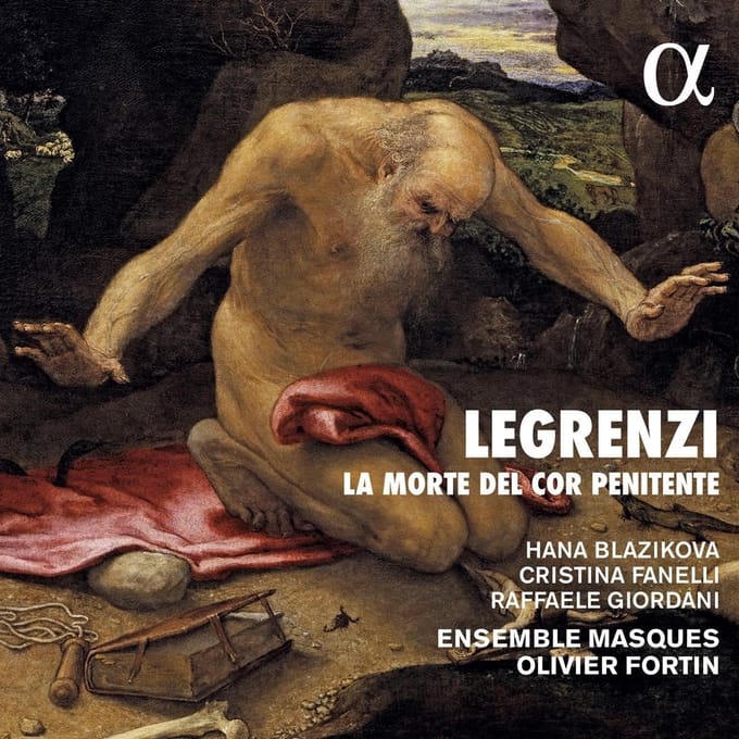 Ensemble Masques, Olivier Fortin, Raffaele Giordani - Legrenzi: La Morte Del Cor Penitente (CD)