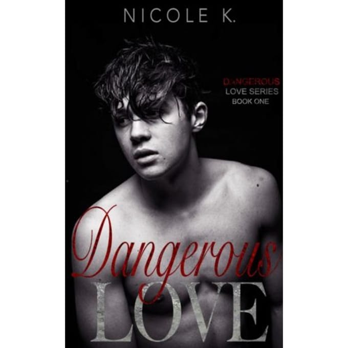 Dangerous Love - Nicole K.
