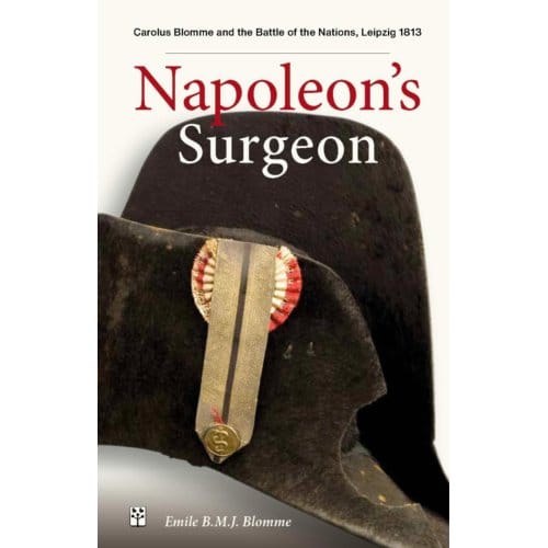 Napoleon's Surgeon - Emile Blomme