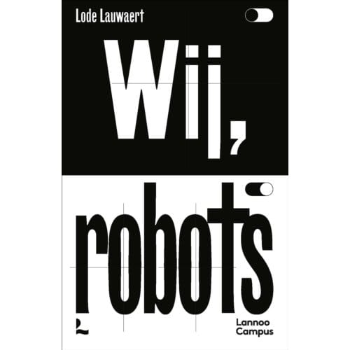 Wij, Robots - Lode Lauwaert