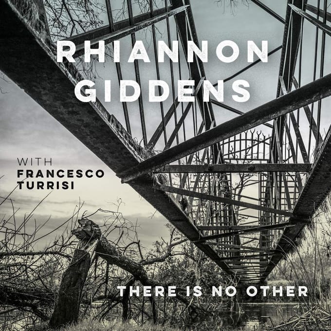 There Is No Other - Rhiannon Giddens