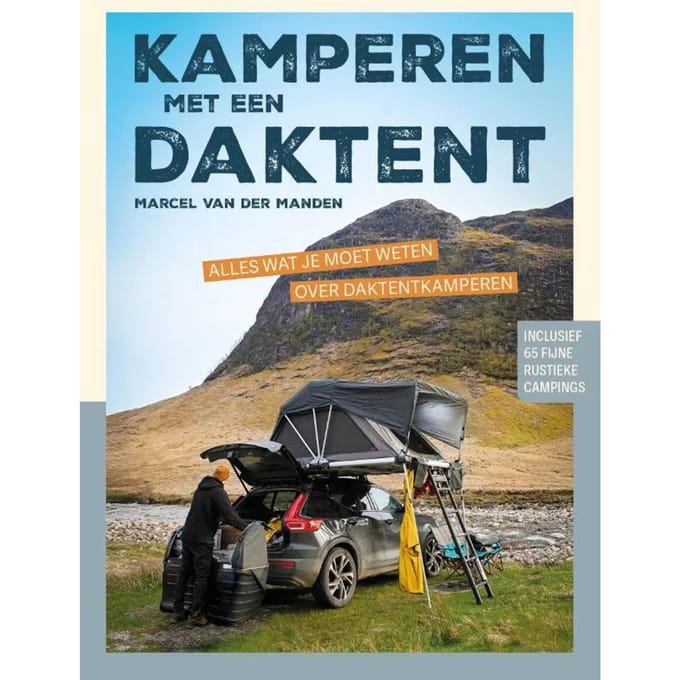 Kamperen Met Een Daktent - Marcel van der Manden