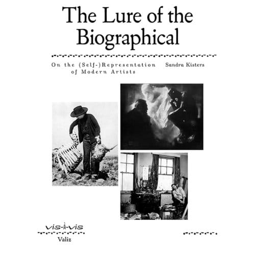 The Lure Of The Biographical - Vis- - Sandra Kisters