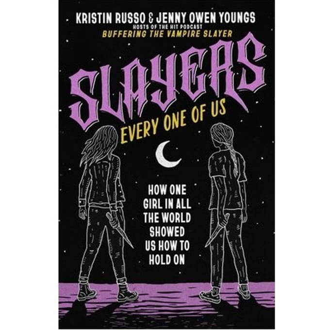 Slayers, Every One Of Us - Kristin Russo