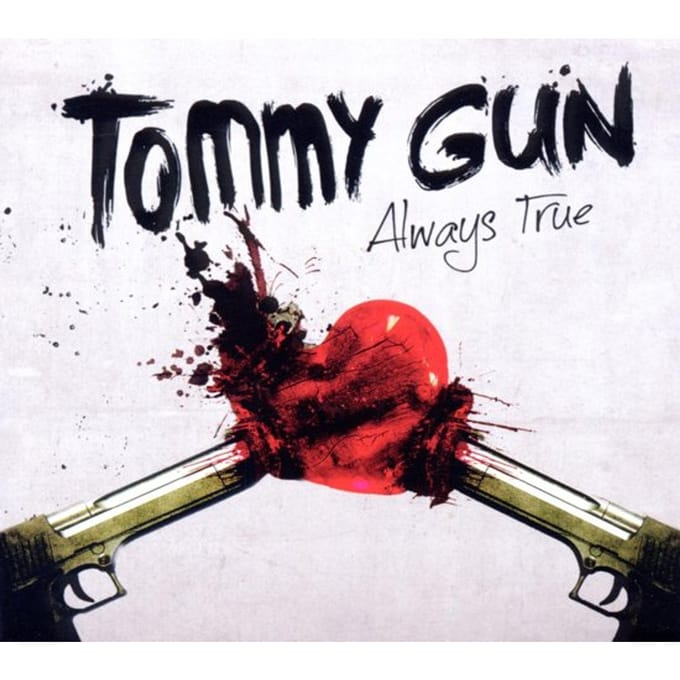 Tommy Gun - Always True (CD)