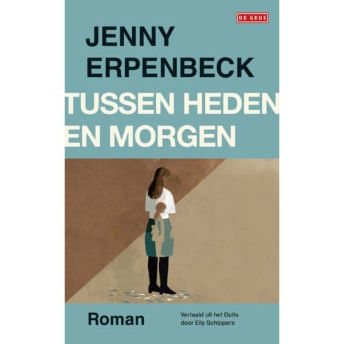 Tussen Heden En Morgen - Jenny Erpenbeck