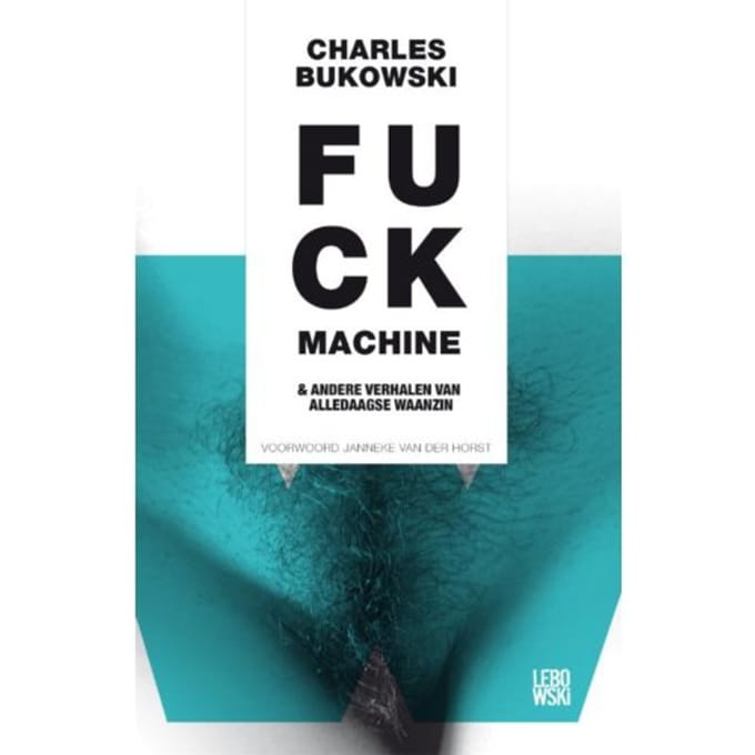 Fuck Machine - Charles Bukowski