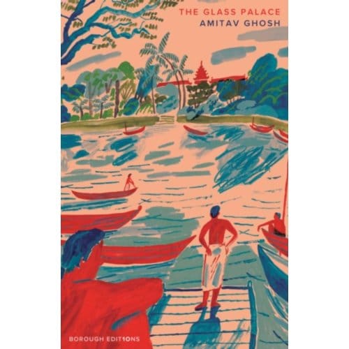 The Glass Palace - Amitav Ghosh